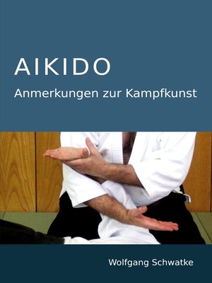 cover image of Aikido--Anmerkungen zur Kampfkunst